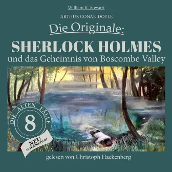 Sherlock Holmes und das Geheimnis von Boscombe Valley [Die Originale: Die alten Fälle neu, Folge 8 (Ungekürzt)] by Unknown Artist