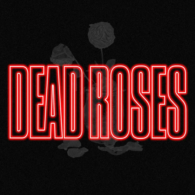 Dead Roses