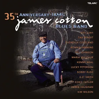 35th Anniversary Jam by The James Cotton Blues Band