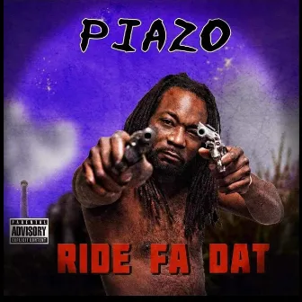 Ride Fa Dat by Piazo