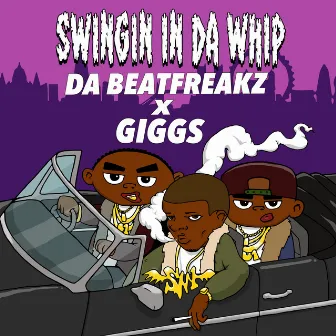 Swingin In Da Whip by Da Beatfreakz