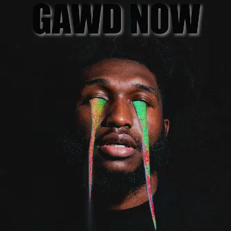 Gawd Now by FredoThaGawd