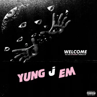 The World Of Yung J Em by Yung J Em