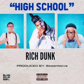 Highschool by Rich Dunk