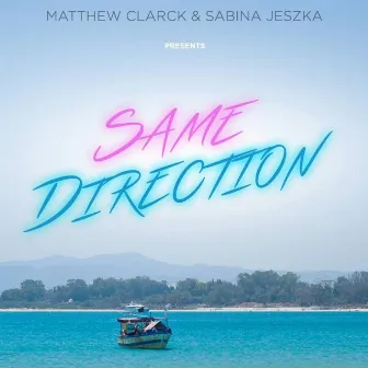 Same Direction by Sabina Jeszka