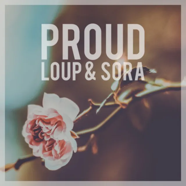 Proud (feat. Sora)