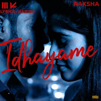 Idhayame by Raksha