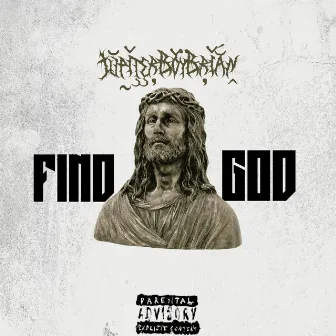 Find God by JupiterBoyBrian