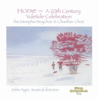 Hodie: A 20th-Century Yuletide Celebration by Memphis Chamber Choir