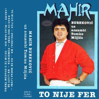 To Nije Fer by Mahir Burekovic