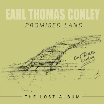 Promised Land: The Lost Album by Earl Thomas Conley