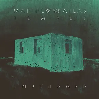 Temple (Unplugged) by Matthew And The Atlas