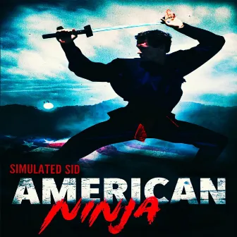 American Ninja by Simulated Sid