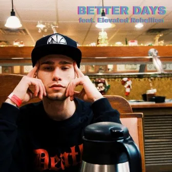 Better Days by Enlightened Ones