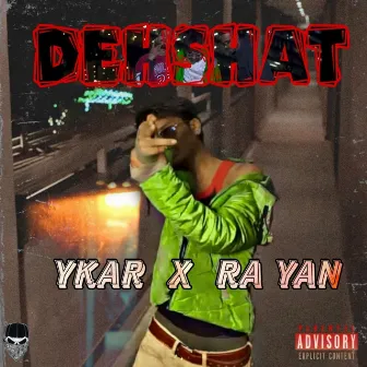 Dehshat by Ra Yan