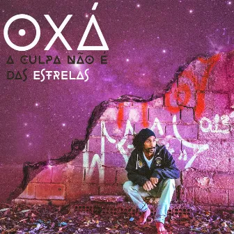 A Culpa Não É das Estrelas by Oxá