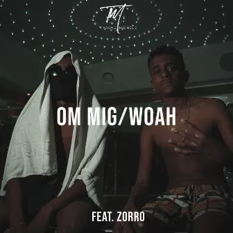 Om mig/Woah by Tyrone Michele