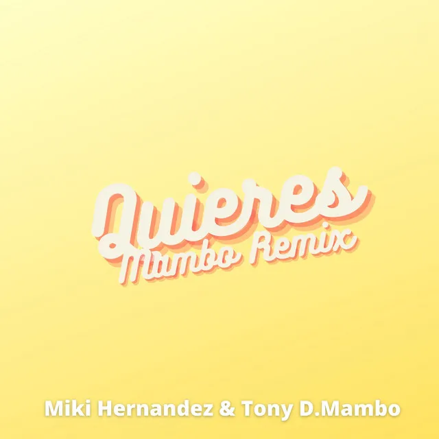 Quieres - Mambo Remix