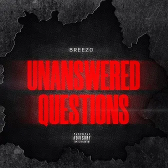 Unanswered Questions by Breezo