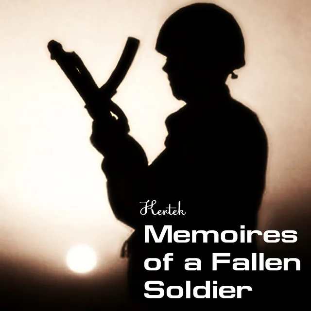 Memoires of a Fallen Soldier - Original Mix