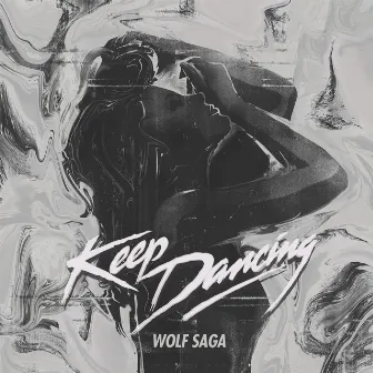 Keep Dancing by Wolf Saga