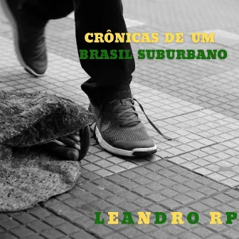 Crônicas de um Brasil Suburbano by Leandro RP