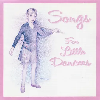 Songs for Little Dancers by Renee Smith