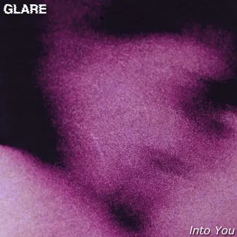 Into You by Glare