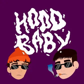 HOOD BABY by Fuego.YL