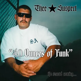 40 Ounces of Funk by Thee Suspect