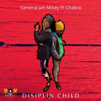 Disiplin Child by General Jah Mikey