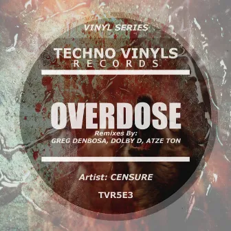 Overdose by CENSURE