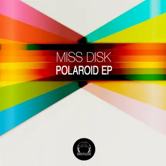 Polaroid EP by Miss Disk