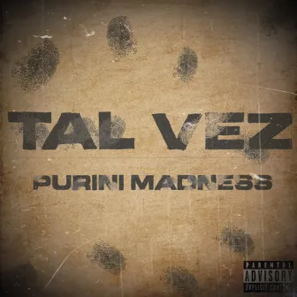 Tal Vez by Purini Madness