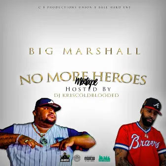 No More Heroes by Big Marshall