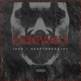 Farewell by Heartbreak Jay