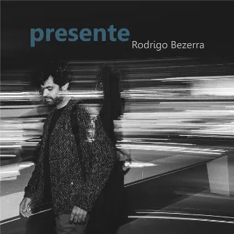 Presente by Rodrigo Bezerra