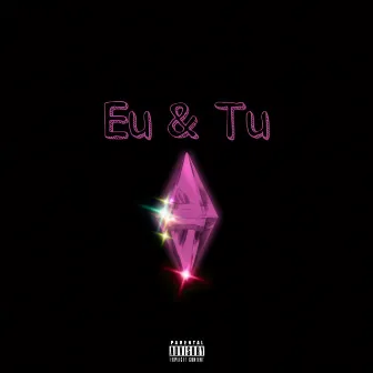 Eu & Tu by Viewss