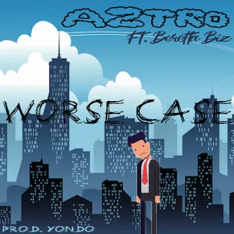 Worse Case by Aztro Bynes