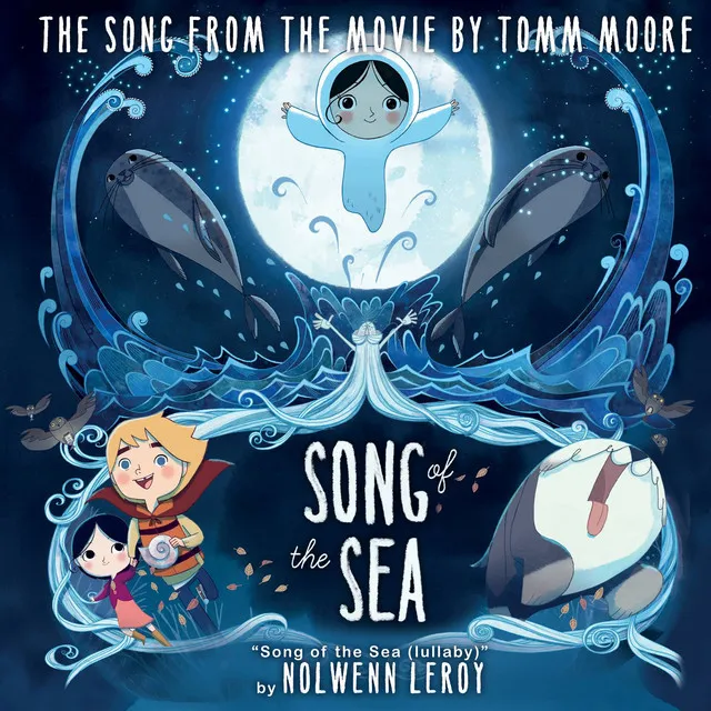 Song Of The Sea (Lullaby) - From "Song Of The Sea"