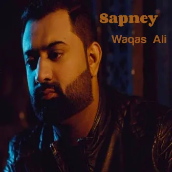 Sapney by Waqas Ali