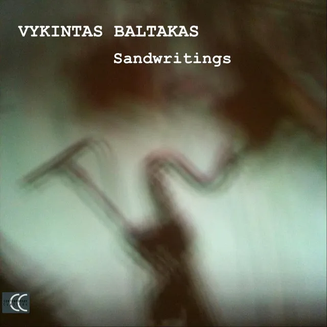 Vykintas Baltakas: Sandwritings