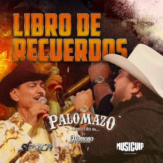 Libro De Recuerdos (EN VIVO DESDE EL DOMO CARE) by PALOMAZO NORTEÑO