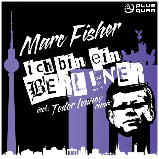 Ich bin ein Berliner - Todor Ivanov Remix