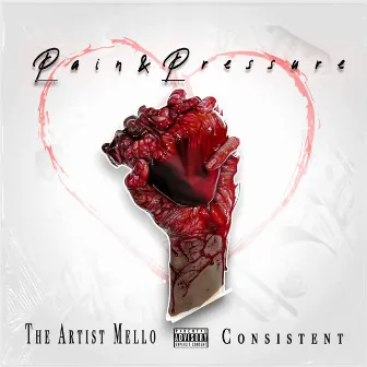 Pain & Pressure by The Artist Mello