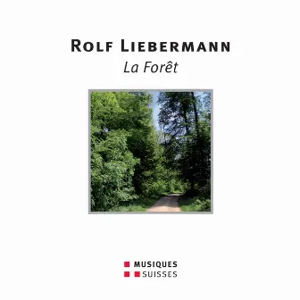 Liebermann: La Forêt by Rolf Liebermann