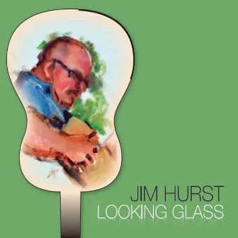 Looking Glass by Jim Hurst