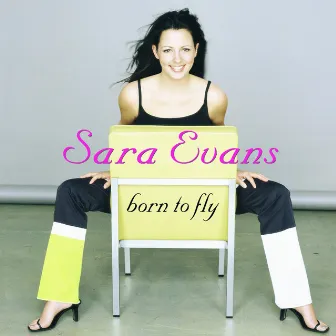 Born To Fly by Sara Evans