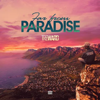 Far from Paradise by Tre Ward