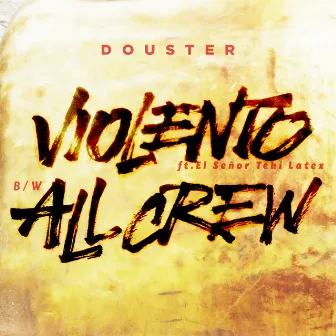 Violento / All Crew by Douster